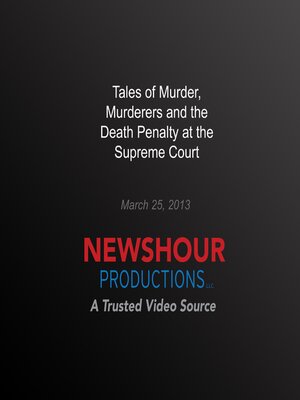 cover image of Tales of Murder, Murderers and the Death Penalty at the Supreme Court